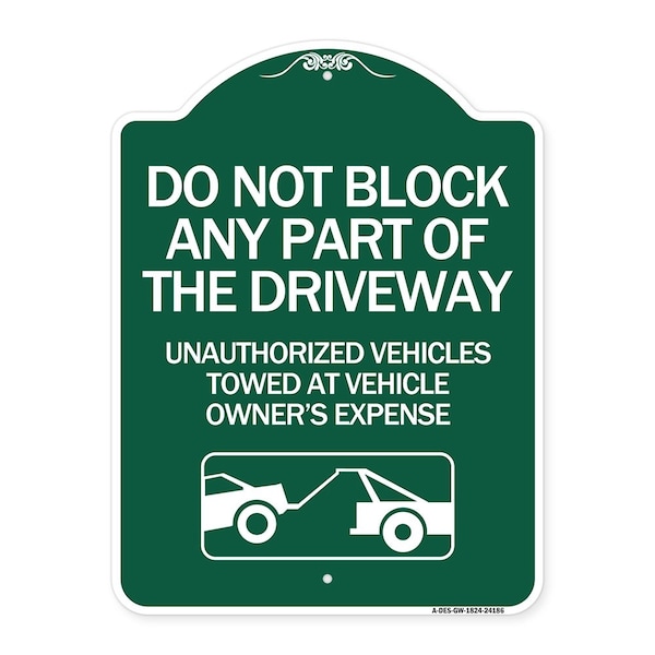 Do Not Block ANY Part of the Driveway Unauthorized Vehicles Towed at Owner Expense, GW-1824-24186